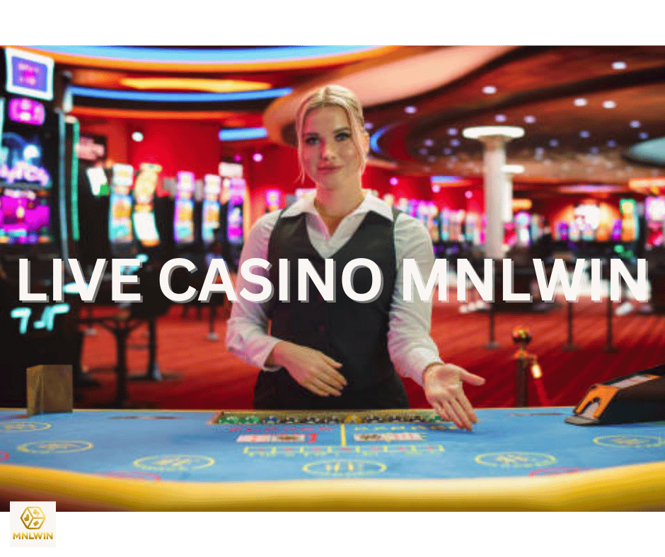 live casino mnlwin